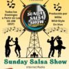 DJ Wild-Style Willie’s — Salsa Sunday Show